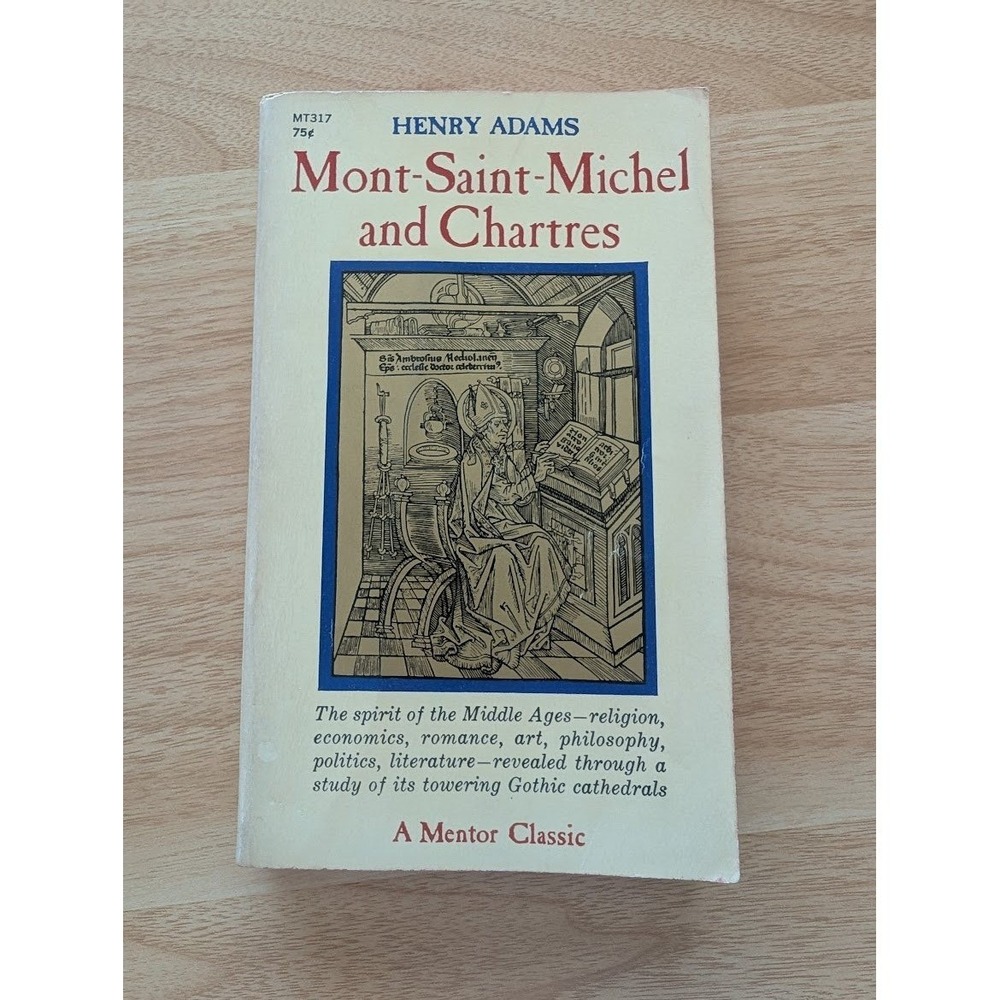 Mont-Saint-Michel Chartres Henry Adams Middle Ages History Gothic First Print 61